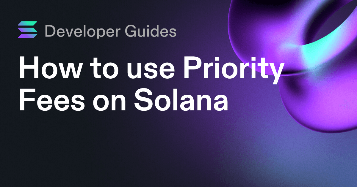 How to use Priority Fees on Solana