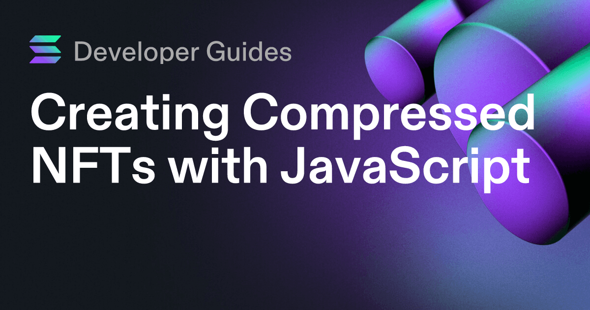 Creating Compressed NFTs with JavaScript